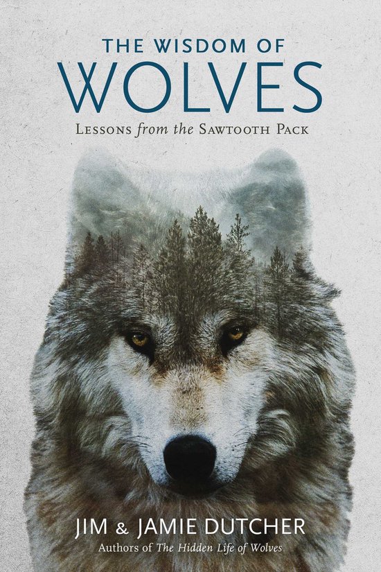Boekomslag met de titel "The Wisdom of Wolves" en een dubbele belichting van een wolf en een bos.