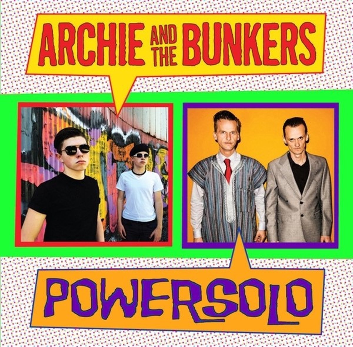 Archie And The Bunkers & Powersolo - Archie And The Bunkers / Powersolo (7" Single)