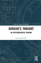 Issues in Ancient Philosophy- Gorgias's Thought