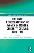 Routledge Research in Gender and History- Cinematic Representations of Women in Modern Celebrity Culture, 1900–1950