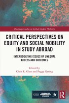 Routledge Studies in Global Student Mobility- Critical Perspectives on Equity and Social Mobility in Study Abroad