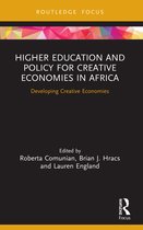 Routledge Contemporary Africa- Higher Education and Policy for Creative Economies in Africa