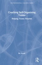 The Professional Coaching Series- Coaching Self-Organising Teams