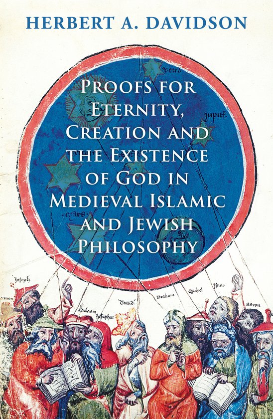 Boekomslag met de titel 'Proofs for Eternity, Creation and the Existence of God in Medieval Islamic and Jewish Philosophy' door Herbert A. Davidson.
