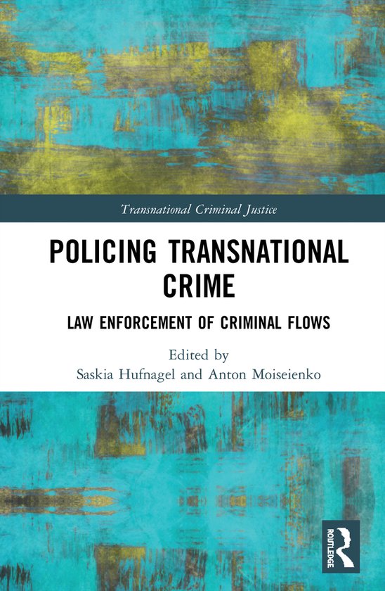 Transnational Criminal Justice- Policing Transnational Crime - cover