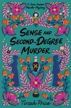 Jane Austen Murder Mysteries2- Sense and Second-Degree Murder