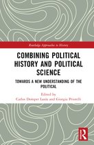 Routledge Approaches to History- Combining Political History and Political Science