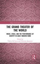 Ashgate Interdisciplinary Studies in Opera-The Grand Theater of the World