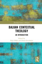 Routledge Studies in Religion- Balkan Contextual Theology