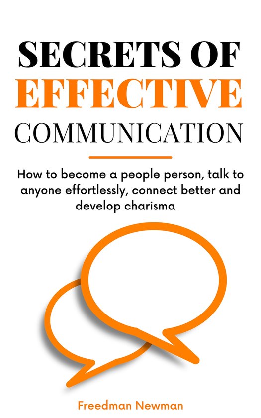 Five Secrets Of Effective Communication Pdf Secrets of Effective Communication (ebook), Freedman Newman