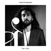 Yessaï Karapetian - Ker U Sus (CD)