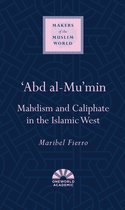 Makers of the Muslim World- 'Abd al-Mu'min