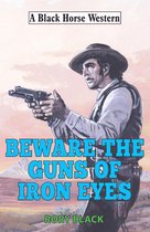 Black Horse Western 0 - Beware the Guns of Iron Eyes