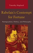 Politics, Literature, & Film- Rabelais’s Contempt for Fortune