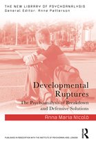 The New Library of Psychoanalysis- Developmental Ruptures
