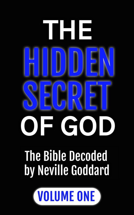 MASTERS OF METAPHYSICS - The Hidden Secret of God the Bible Decoded by Neville Goddard
