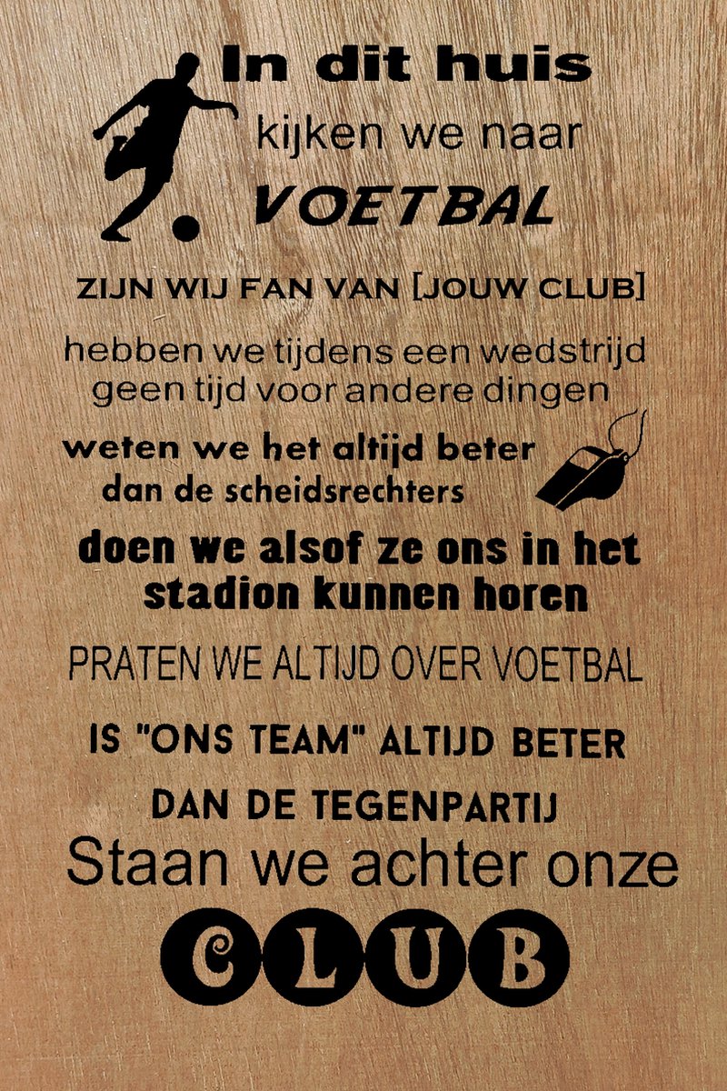 Voetbal wandbord 20 x 30cm gepersonaliseerd met uw eigen club naam -Tekstbord - in dit huis kijken we voetbal - sport - team