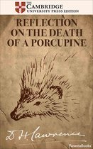 The Definitive Cambridge Editions of D.H. Lawrence - Reflection on the Death of a Porcupine