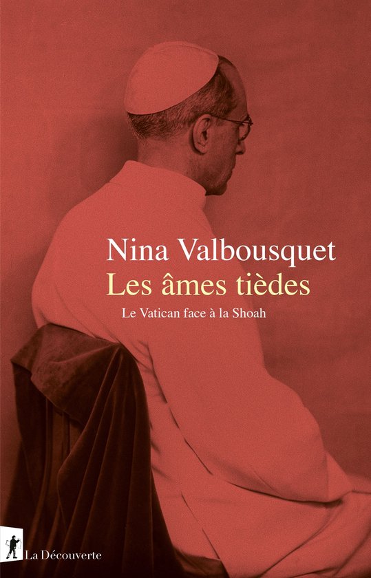 Les âmes tièdes - Le Vatican face à la Shoah - cover