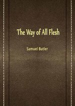 The Way Of All Flesh