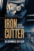 Ironcutter 1 - IRONCUTTER - Die Geheimnisse der Toten