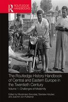 The Routledge Twentieth Century History Handbooks - The Routledge History Handbook of Central and Eastern Europe in the Twentieth Century