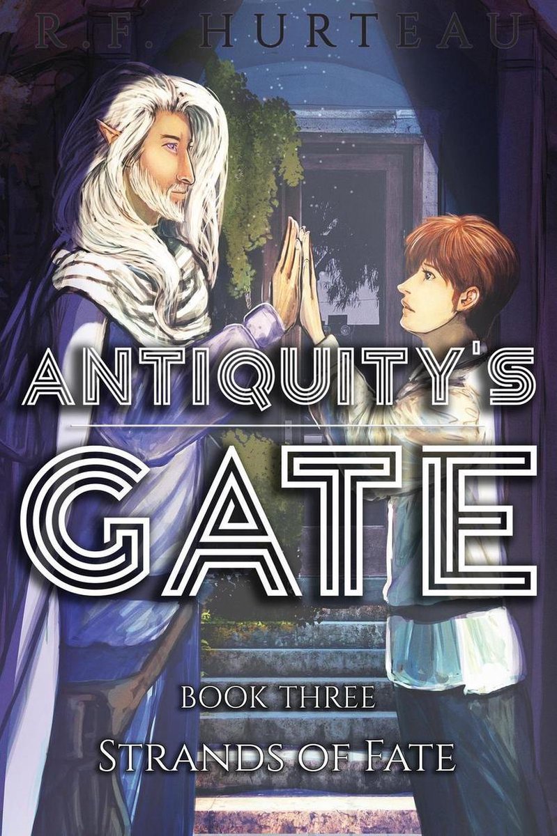 Antiquity's Gate 3 Strands of Fate (ebook), R.F. Hurteau