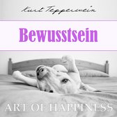 Art of Happiness: Bewusstsein