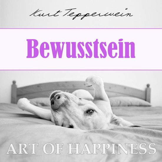 Art of Happiness: Bewusstsein - cover