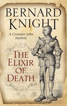 A Crowner John Mystery 10 - Elixir of Death, The