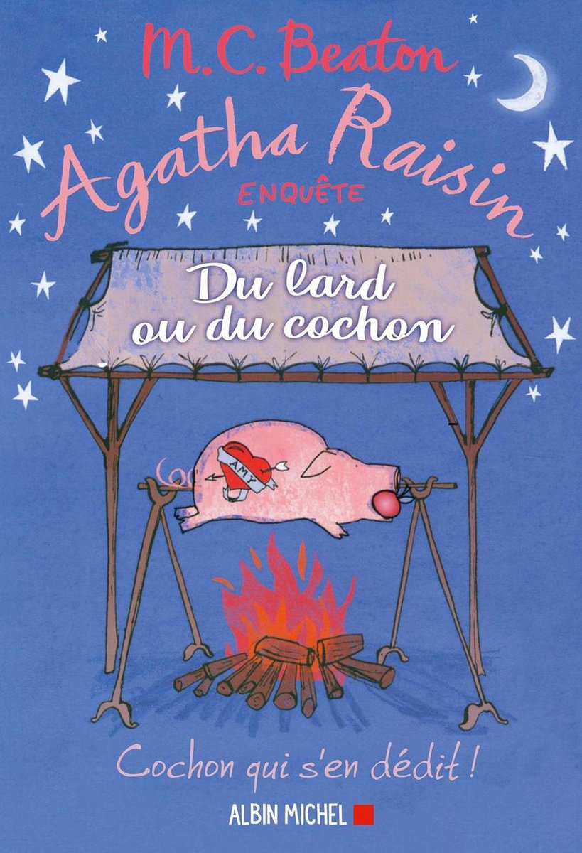 Agatha Raisin enquête 22 - Du lard ou du cochon - M. C. Beaton