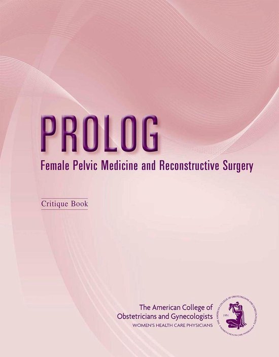 Prolog - PROLOG: Female Pelvic Medicine and Reconstructive S ... - cover