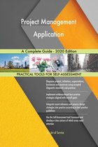 Project Management Application A Complete Guide - 2020 Edition