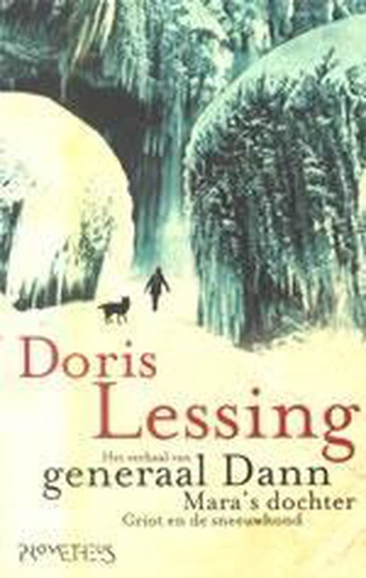 Het Verhaal Van Generaal Dann, Mara'S Dochter, Griot En De Sneeuwhond - Doris Lessing | Respetofundacion.org