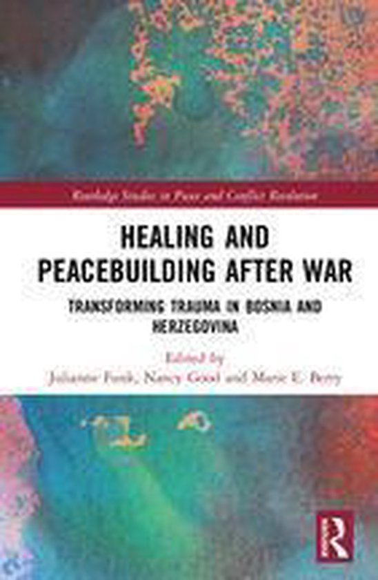 Routledge Studies in Peace and Conflict Resolution - Healing ... - cover