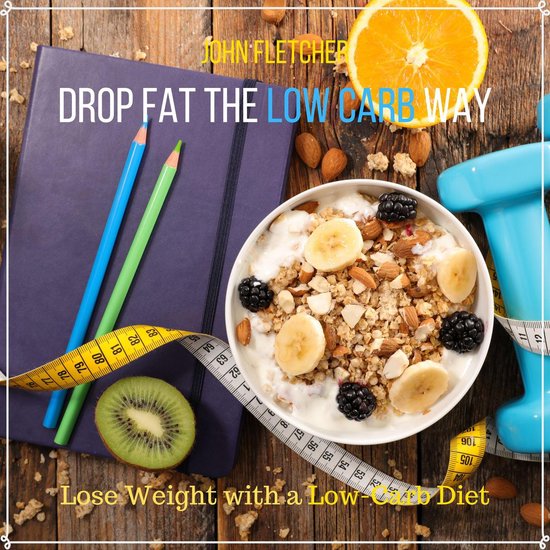Drop Fat the Low Carb Way - cover