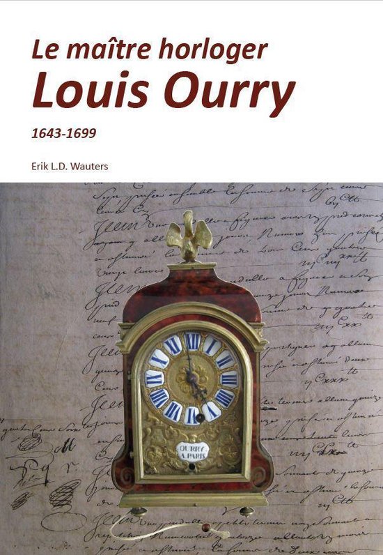 Le maître horloger Louis Ourry (1643-1699)