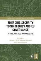 Routledge Studies in Conflict, Security and Technology - Emerging Security Technologies and EU Governance