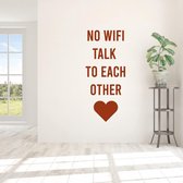 Muursticker No Wifi Talk To Each Other -  Bruin -  80 x 35 cm  -  alle muurstickers  woonkamer  engelse teksten raamfolie - bedrijven - Muursticker4Sale