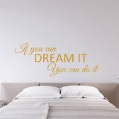 Muursticker If You Can Dream It You Can Do It -  Goud -  80 x 33 cm  -  slaapkamer  engelse teksten  alle - Muursticker4Sale