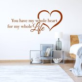 Muursticker You Have My Whole Heart For My Whole Life In Hart - Bruin - 80 x 35 cm - woonkamer slaapkamer alle