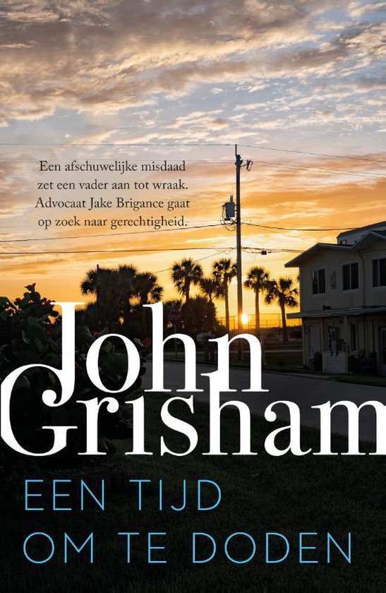 Boek: Een tijd om te doden, geschreven door John Grisham