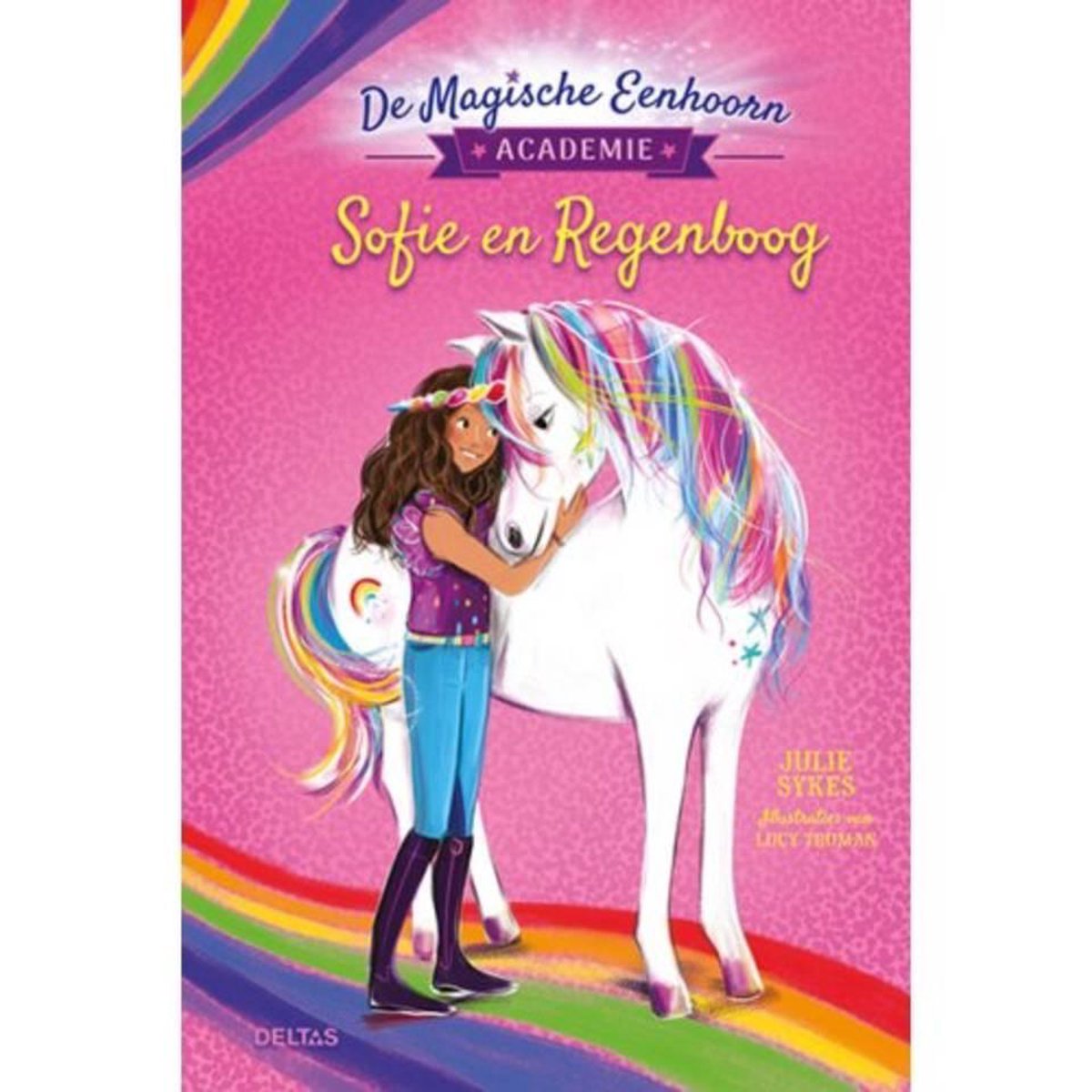 Bol Com De Magische Eenhoorn Academie Sofie En Regenboog Julie Sykes 9789044752717 Boeken