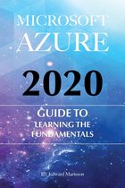 Microsoft Azure 2020: Guide to the Fundamentals