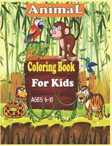 Animal Coloring Book For Kids Ages 6-10