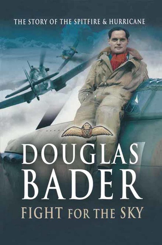 Fight for the Sky (ebook), Douglas Bader 9781473814066 Boeken