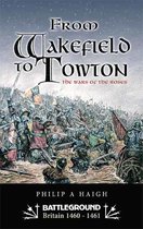 Battleground Britain 1460–1461 - From Wakefield to Towton