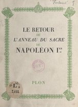 Le retour de l'anneau du sacre de Napoléon Ier