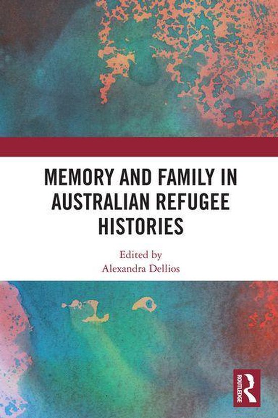 Memory and Family in Australian Refugee Histories - cover