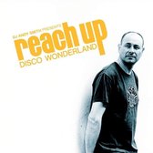 DJ Andy Smith Presents Reach Up: Disco Wonderland